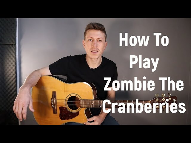 Learn Zombie (The Cranberries) – Easy 4 Chord Song for Beginners